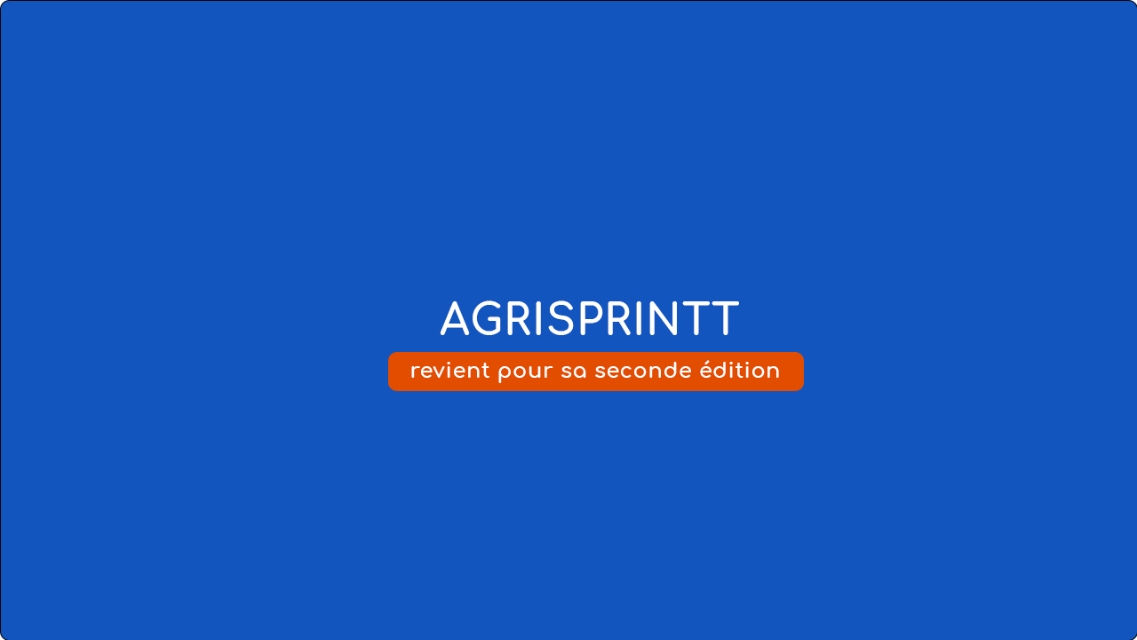 AGRISPRINTT, revient pour sa seconde édition