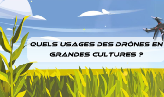 Introduction aux drones : Quel usage en grandes cultures ?
