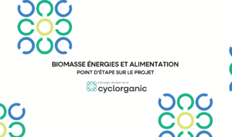 Biomasse énergies et alimentation point d’étape sur le projet Cyclorganic : démonstrateur territorial des transitions agricoles